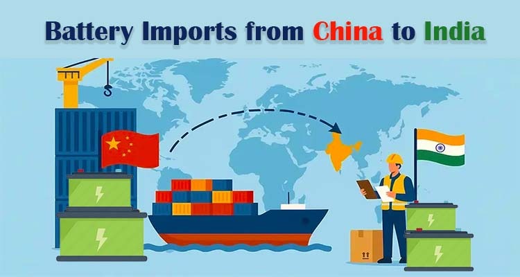 Smooth & Secure Battery Imports from China to India with Multilogistics