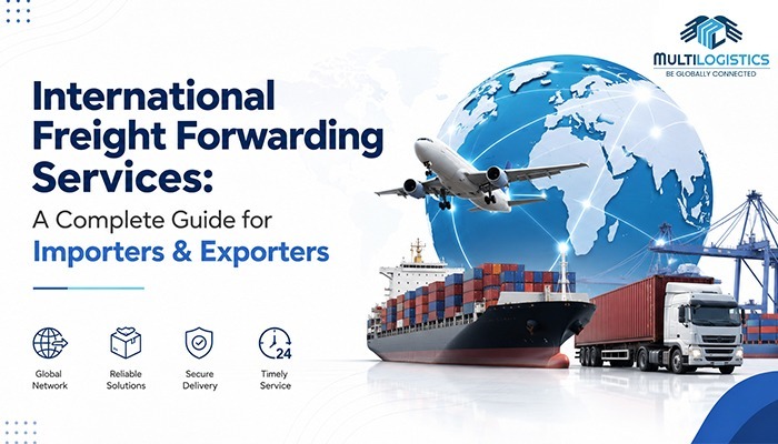 International Freight Forwarding Services: Everything Your Business Needs to Know